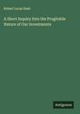 Robert Lucas Nash: A Short Inquiry Into the Progitable Nature of Our Investments, Buch