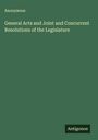 Anonymous: General Acts and Joint and Concurrent Resolutions of the Legislature, Buch
