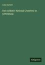 John Bartlett: The Soldiers' National Cemetery at Gettysburg, Buch