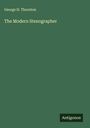 George H. Thornton: The Modern Stenographer, Buch