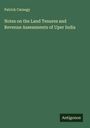 Patrick Carnegy: Notes on the Land Tenures and Revenue Assessments of Uper India, Buch