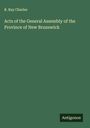 R. Ray Charles: Acts of the General Assembly of the Province of New Brunswick, Buch