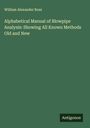William Alexander Ross: Alphabetical Manual of Blowpipe Analysis: Showing All Known Methods Old and New, Buch