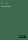 Henry Dalling: Sir Robert Peel, Buch