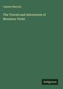Captain Marryat: The Travels and Adventures of Monsieur Violet, Buch