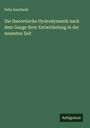 Felix Auerbach: Die theoretische Hydrodynamik nach dem Gange ihrer Entwickelung in der neuesten Zeit, Buch