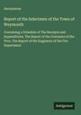 Anonymous: Report of the Selectmen of the Town of Weymouth, Buch