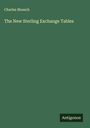 Charles Moesch: The New Sterling Exchange Tables, Buch