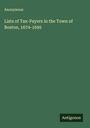 Anonymous: Lists of Tax-Payers in the Town of Boston, 1674-1695, Buch