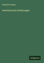 Friedrich Vulpius: Amerikanische Erfahrungen, Buch