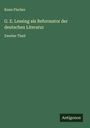 Kuno Fischer: G. E. Lessing als Reformator der deutschen Literatur, Buch