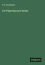 F. W. Hackländer: Der Pilgerzug nach Mekka, Buch