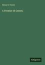 Henry R. Towne: A Treatise on Cranes., Buch