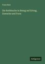 Franz Baur: Die Rothbuche in Bezug auf Ertrag, Zuwachs und Form, Buch