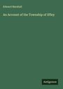 Edward Marshall: An Account of the Township of Iffley, Buch