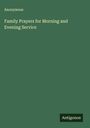 Anonymous: Family Prayers for Morning and Evening Service, Buch