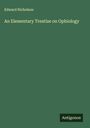Edward Nicholson: An Elementary Treatise on Ophiology, Buch