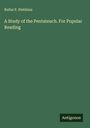 Rufus P. Stebbins: A Study of the Pentateuch. For Popular Reading, Buch