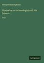 Henry Noel Humphreys: Stories by an Archaeologist and His Friends, Buch