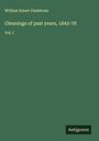 William Ewart Gladstone: Gleanings of past years, 1843-78, Buch