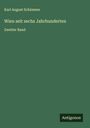 Karl August Schimmer: Wien seit sechs Jahrhunderten, Buch