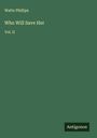 Watts Phillips: Who Will Save Her, Buch