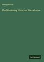 Henry Seddall: The Missionary History of Sierra Leone, Buch