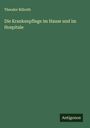 Theodor Billroth: Die Krankenpflege im Hause und im Hospitale, Buch