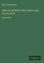 Otto Von Kotzebue: Reise um die Welt in den Jahren 1823, 24, 25 und 26, Buch