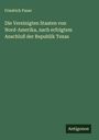 Friedrich Pauer: Die Vereinigten Staaten von Nord-Amerika, nach erfolgtem Anschluß der Republik Texas, Buch