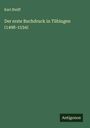 Karl Steiff: Der erste Buchdruck in Tübingen (1498-1534), Buch