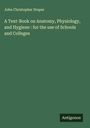 John Christopher Draper: A Text-Book on Anatomy, Physiology, and Hygiene : for the use of Schools and Colleges, Buch