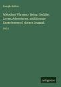 Joseph Hatton: A Modern Ulysses. : Being the Life, Loves, Adventures, and Strange Experiences of Horace Durand., Buch