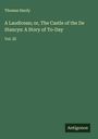 Thomas Hardy: A Laodicean; or, The Castle of the De Stancys: A Story of To-Day, Buch