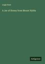Leigh Hunt: A Jar of Honey from Mount Hybla, Buch