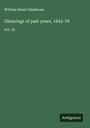 William Ewart Gladstone: Gleanings of past years, 1843-78, Buch