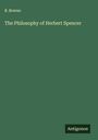 B. Bowne: The Philosophy of Herbert Spencer, Buch