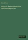 Robert Currie: Report on the Settlement of the Shahjehanpore District, Buch