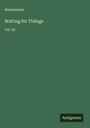 Anonymous: Waiting for Tidings, Buch