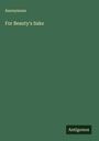 Anonymous: For Beauty's Sake, Buch