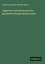Christian Samuel Theodor Bernd: Allgemeine Schriftenkunde der gesammten Wappenwissenschaft, Buch