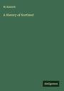 M. Kinloch: A History of Scotland, Buch