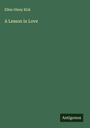 Ellen Olney Kirk: A Lesson in Love, Buch