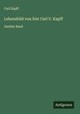 Carl Kapff: Lebensbild von Sixt Carl V. Kapff, Buch