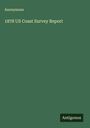 Anonymous: 1878 US Coast Survey Report, Buch