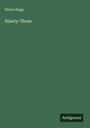 Victor Hugo: Ninety-Three, Buch