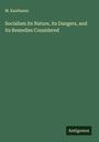 M. Kaufmann: Socialism its Nature, its Dangers, and its Remedies Considered, Buch