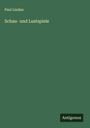 Paul Lindau: Schau- und Lustspiele, Buch
