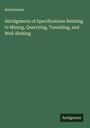 Anonymous: Abridgments of Specifications Relating to Mining, Quarrying, Tunneling, and Well-Sinking, Buch
