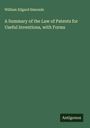 William Edgard Simonds: A Summary of the Law of Patents for Useful Inventions, with Forms, Buch